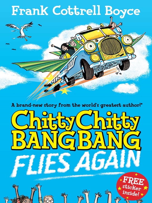 Title details for Chitty Chitty Bang Bang Flies Again! by Frank Cottrell-Boyce - Available